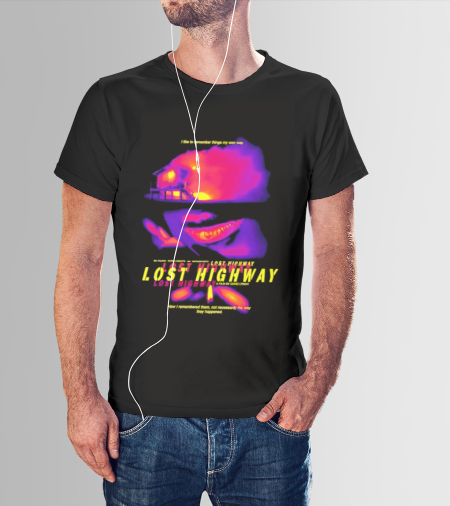 Lost Highway I Like To Remember Things My Own Way David Lynch T-Shirt