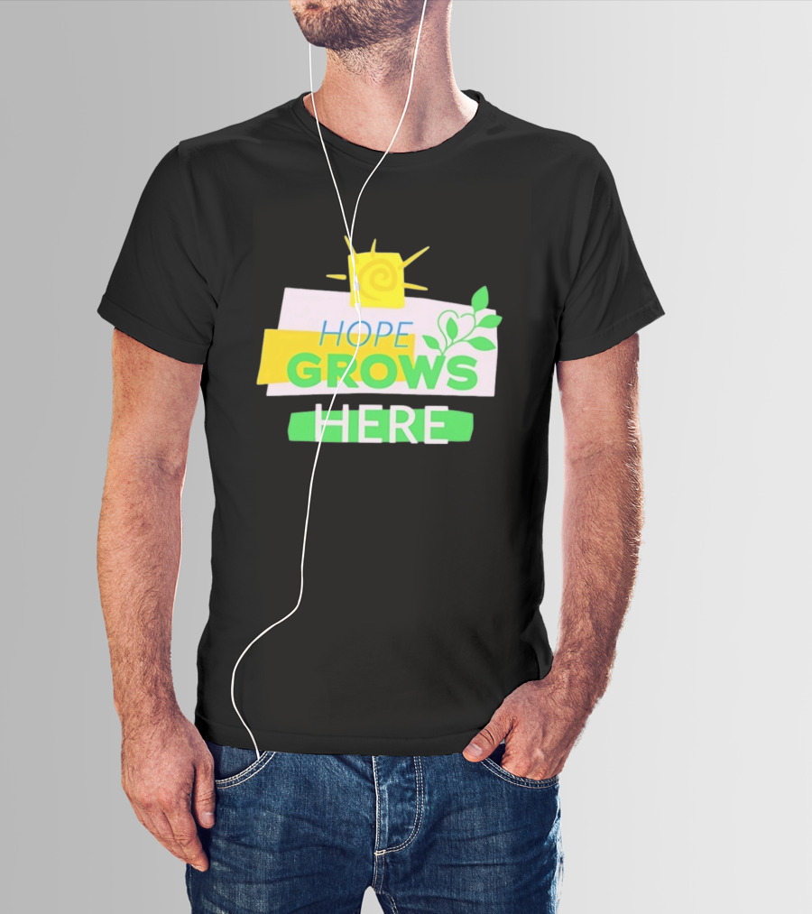 HOPE GROWS HERE Sun And Leaves T-Shirt