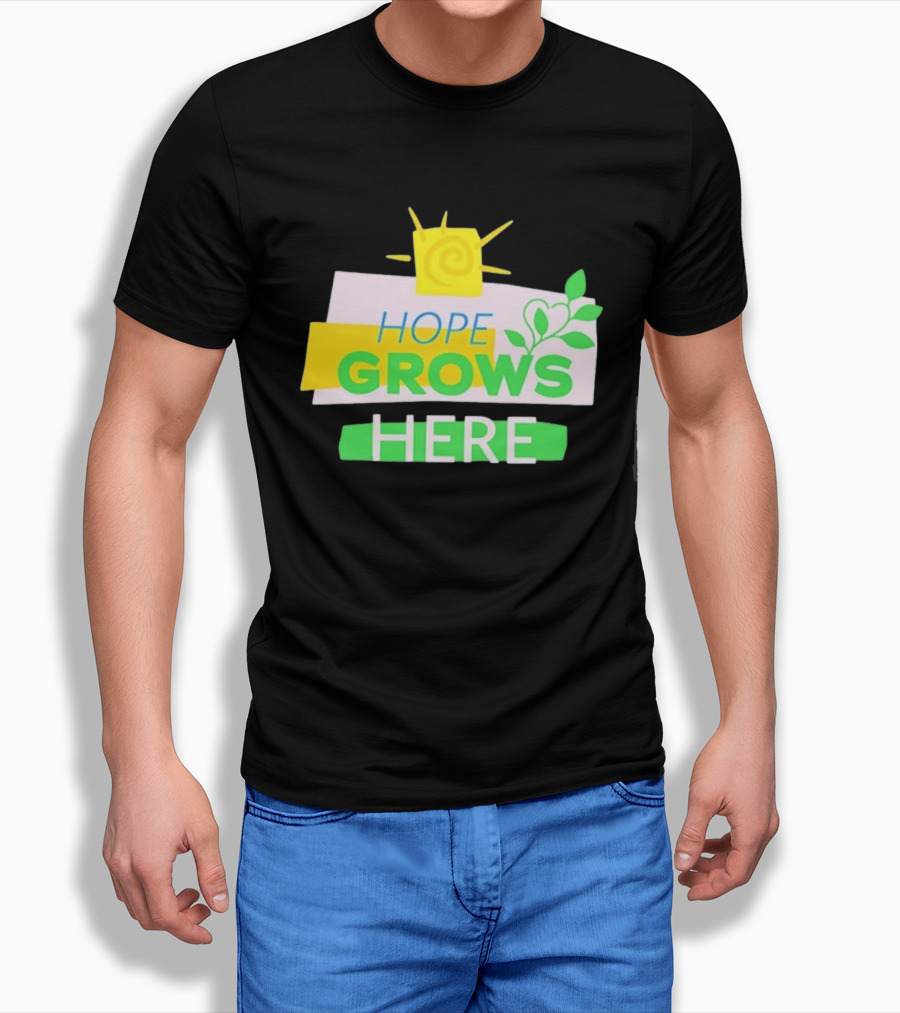 HOPE GROWS HERE Sun And Leaves T-Shirt
