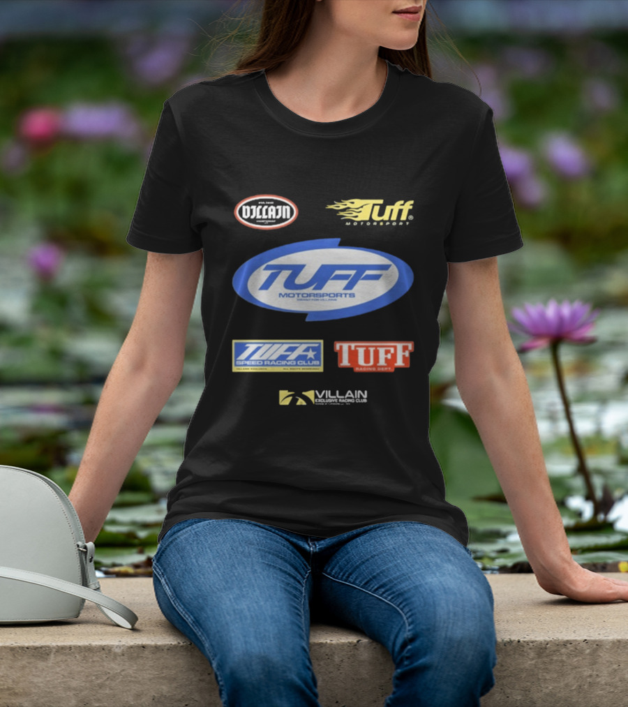 Tuffwraps Not Street Legal Tuff Motorsports Meant For Villains Racing Club Racing Dept Motorsports Villain Performance Systems T-Shirt