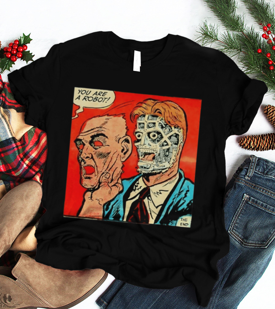 You Are A Robot Comic Style Mask Reveal The End T-Shirt