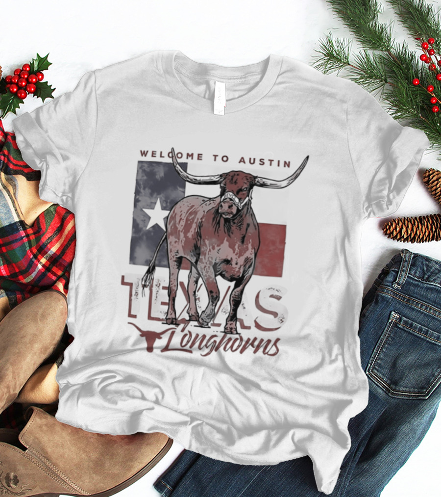 Welcome To Austin Texas Longhorns Bevo Texas Flag T-Shirt