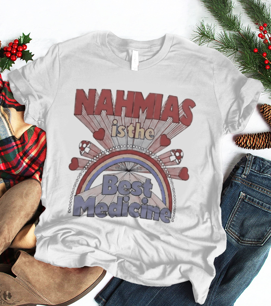 Nahmias Is The Best Medicine Rainbow Hearts T-Shirt