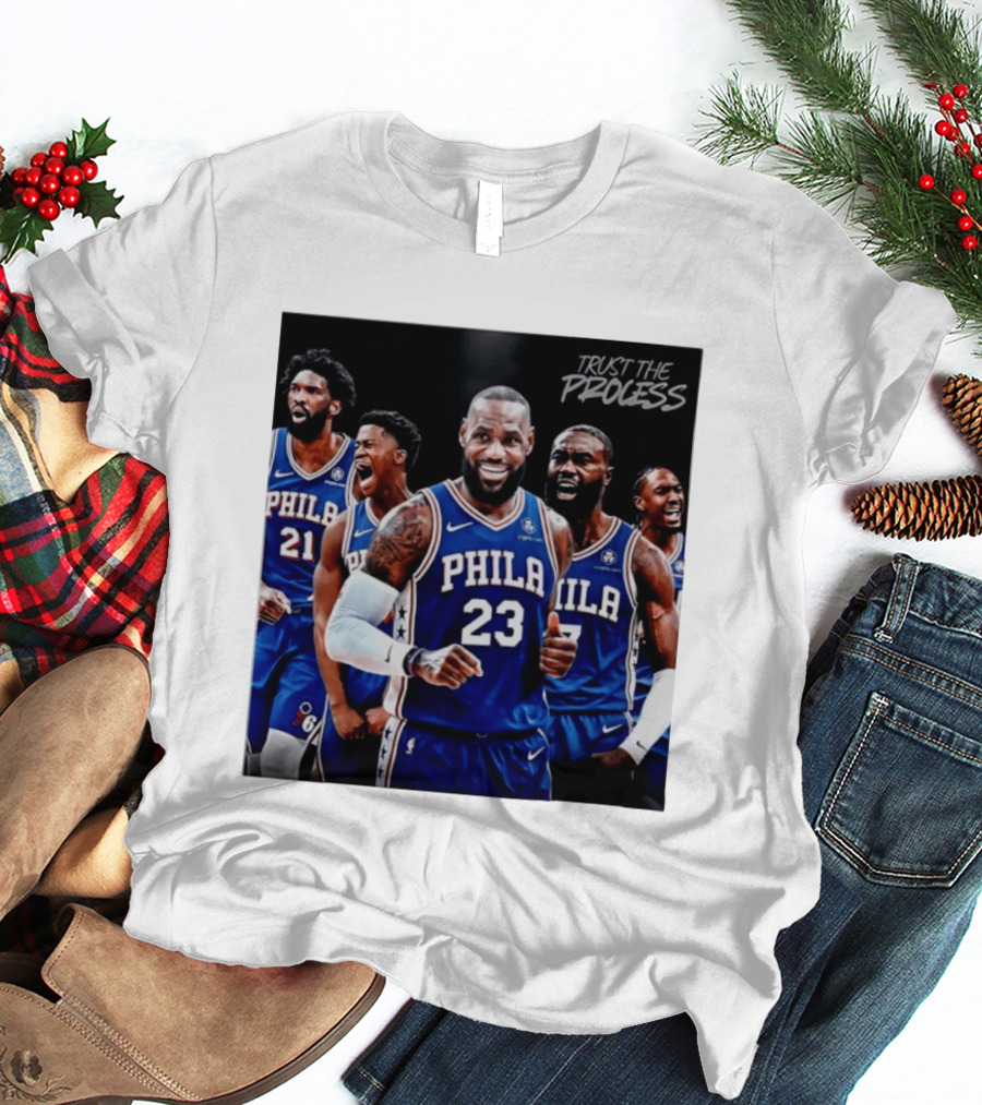 Lebron James 23 Philadelphia 76ers Trust The Process NBA 2026 T-Shirt