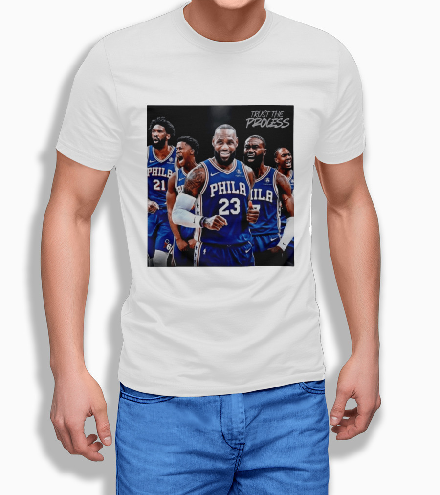 Lebron James 23 Philadelphia 76ers Trust The Process NBA 2026 T-Shirt