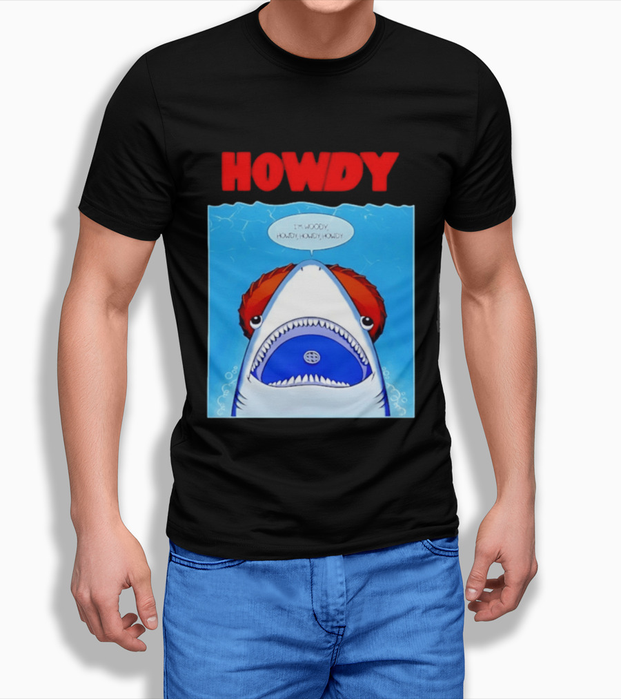 Howdy I'm Woody Shark Howdy Howdy Howdy Toy Story Mashup T-Shirt
