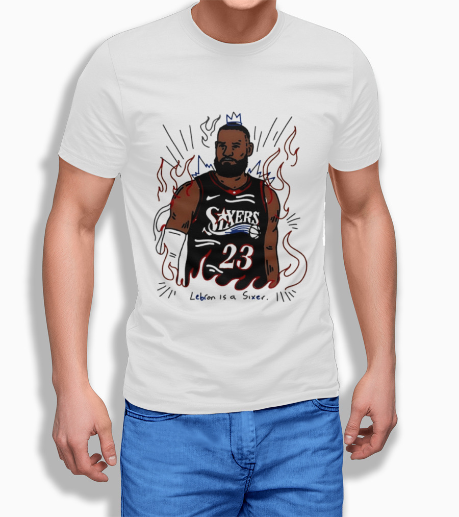 LeBron James 23 Sixers Lebron Is A Sixer T-Shirt