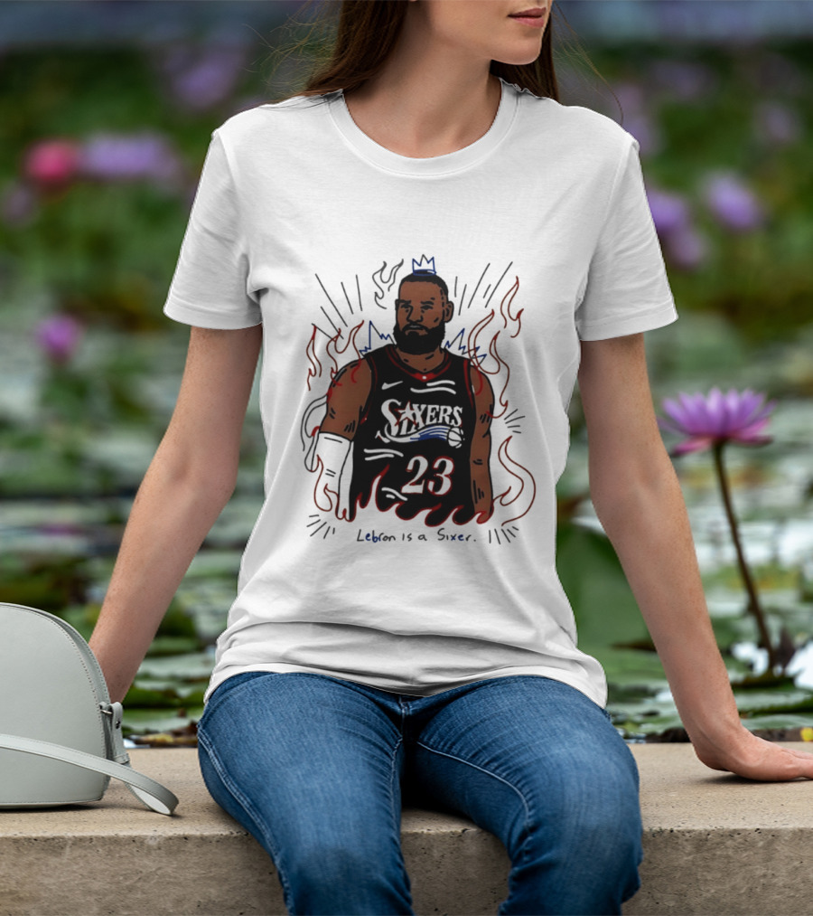 LeBron James 23 Sixers Lebron Is A Sixer T-Shirt