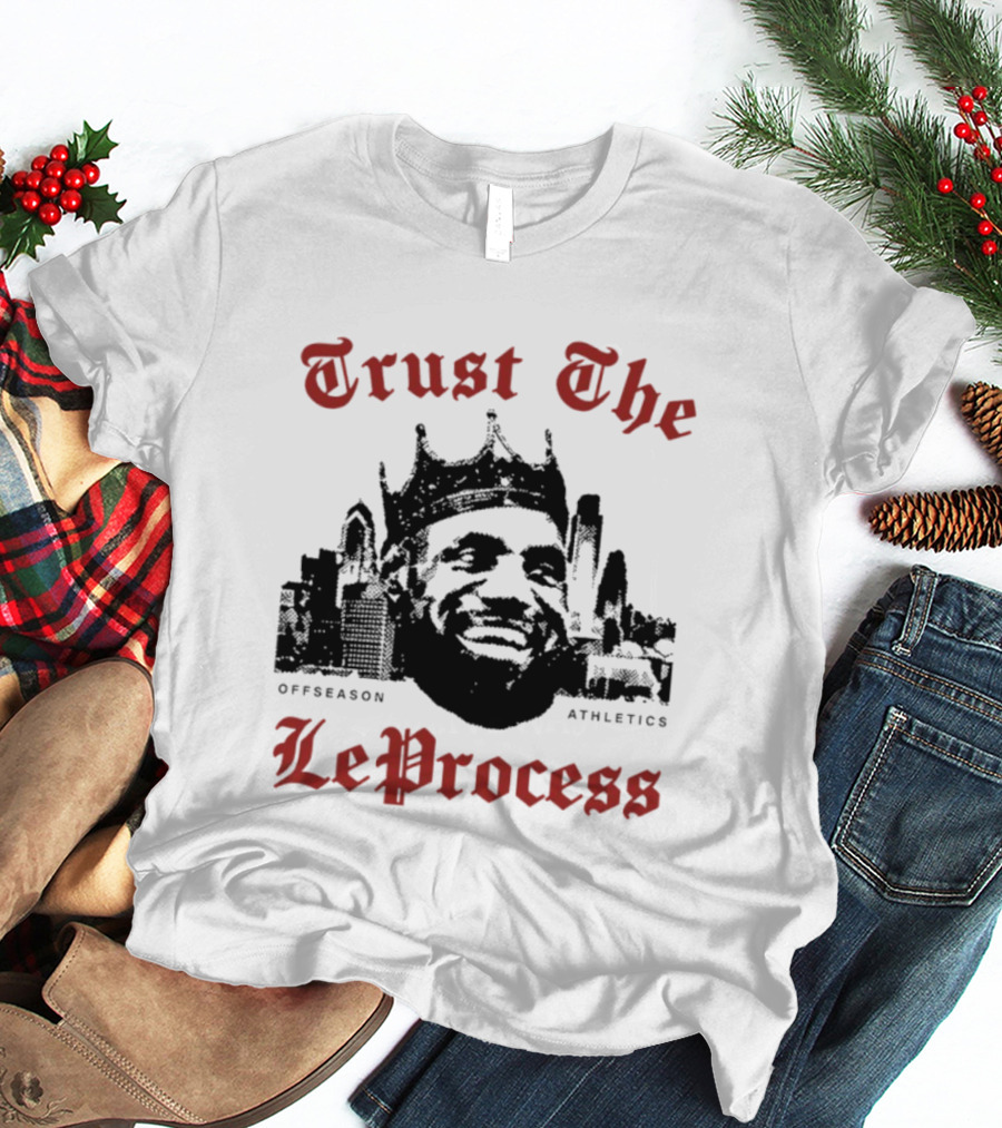 Trust The LeProcess Offseason Athletics Philadelphia Skyline T-Shirt