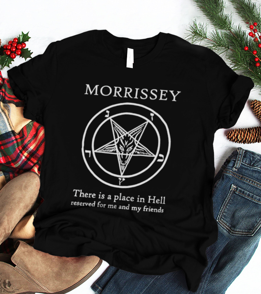 Morrissey There Is A Place In Hell Reserved For Me And My Friends Pentagram T-Shirt