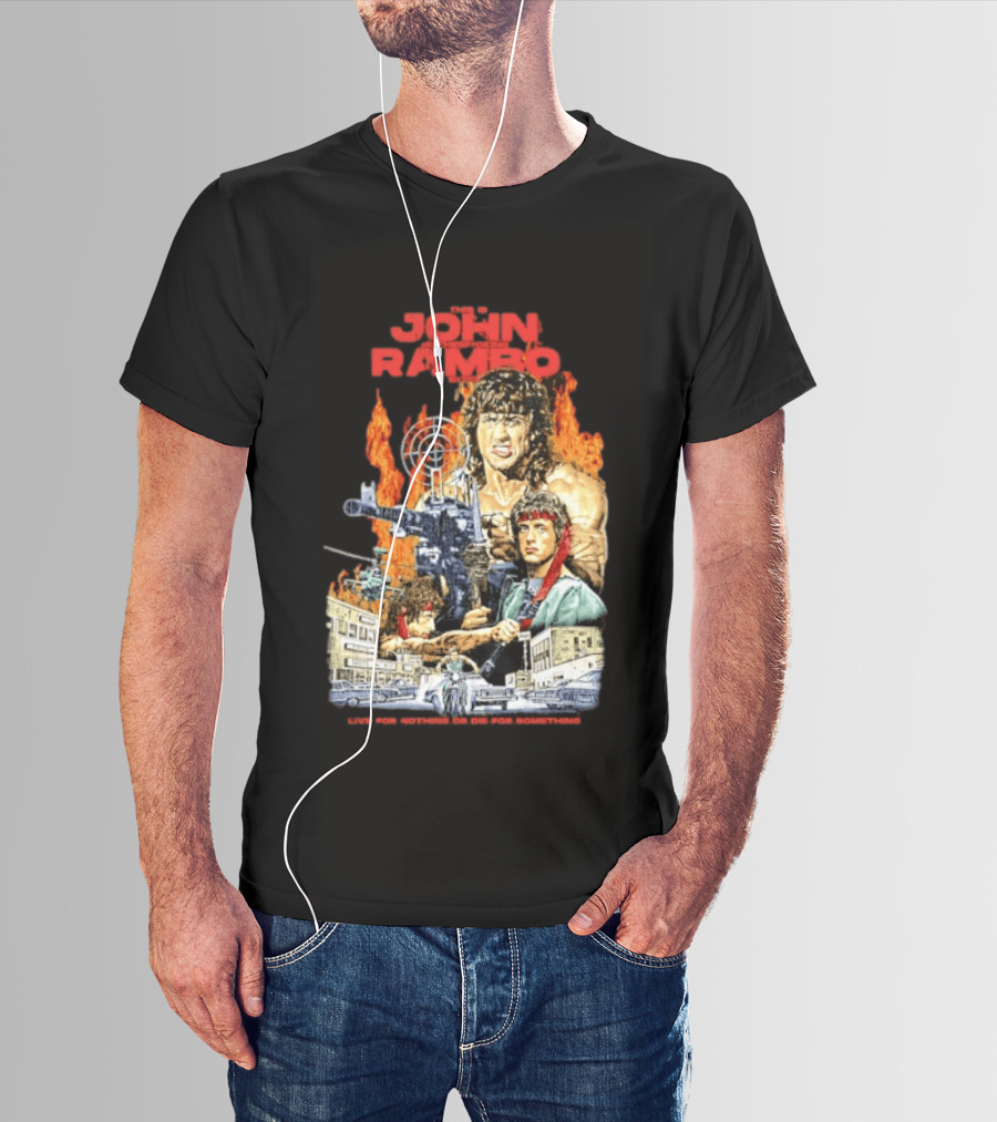 John Rambo Live For Nothing Or Die For Something Iconic Action Movie Art With Explosions And Gun Scenes T-Shirt