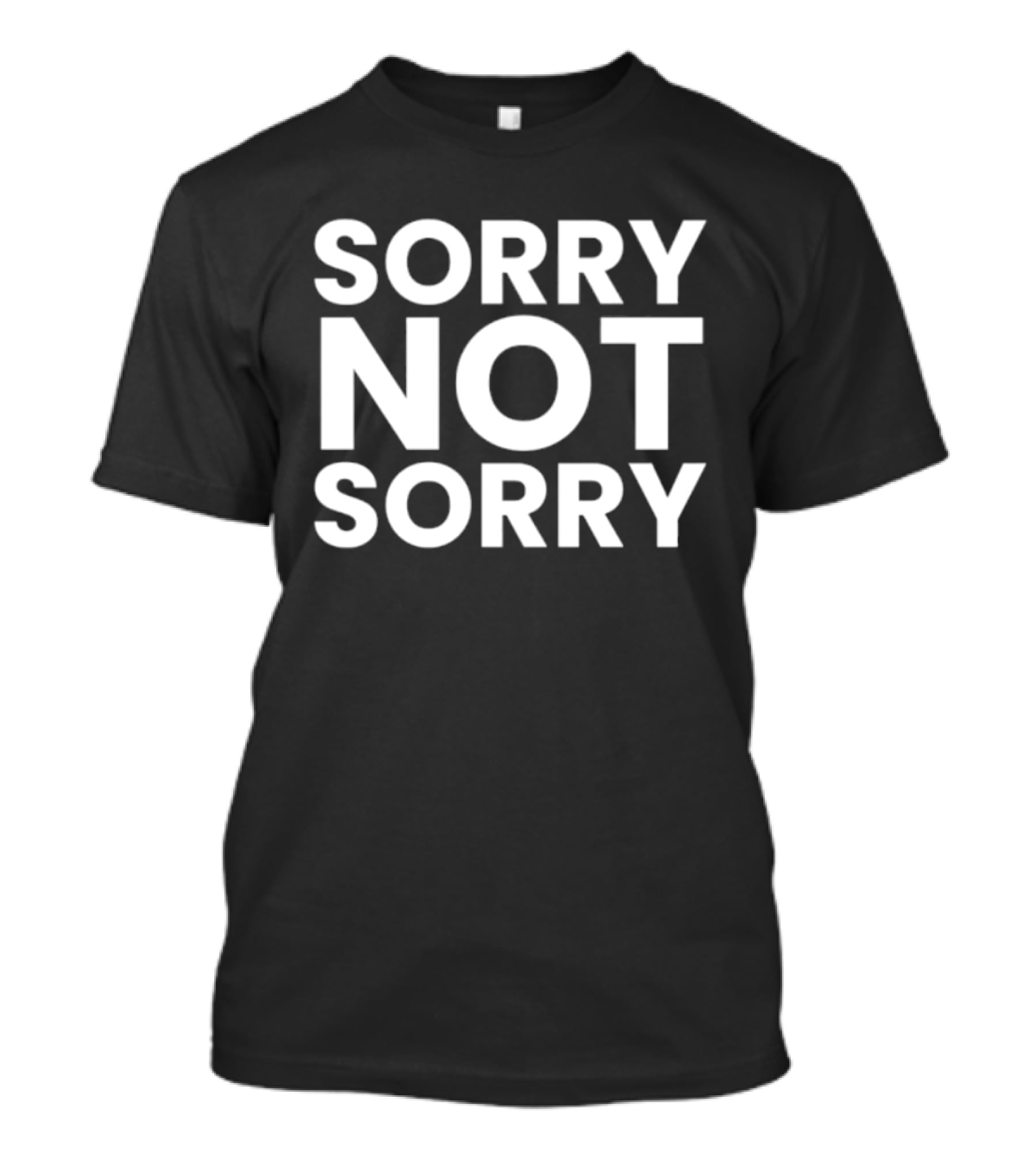 Sorry Not Sorry Sarcastic Attitude T-Shirt