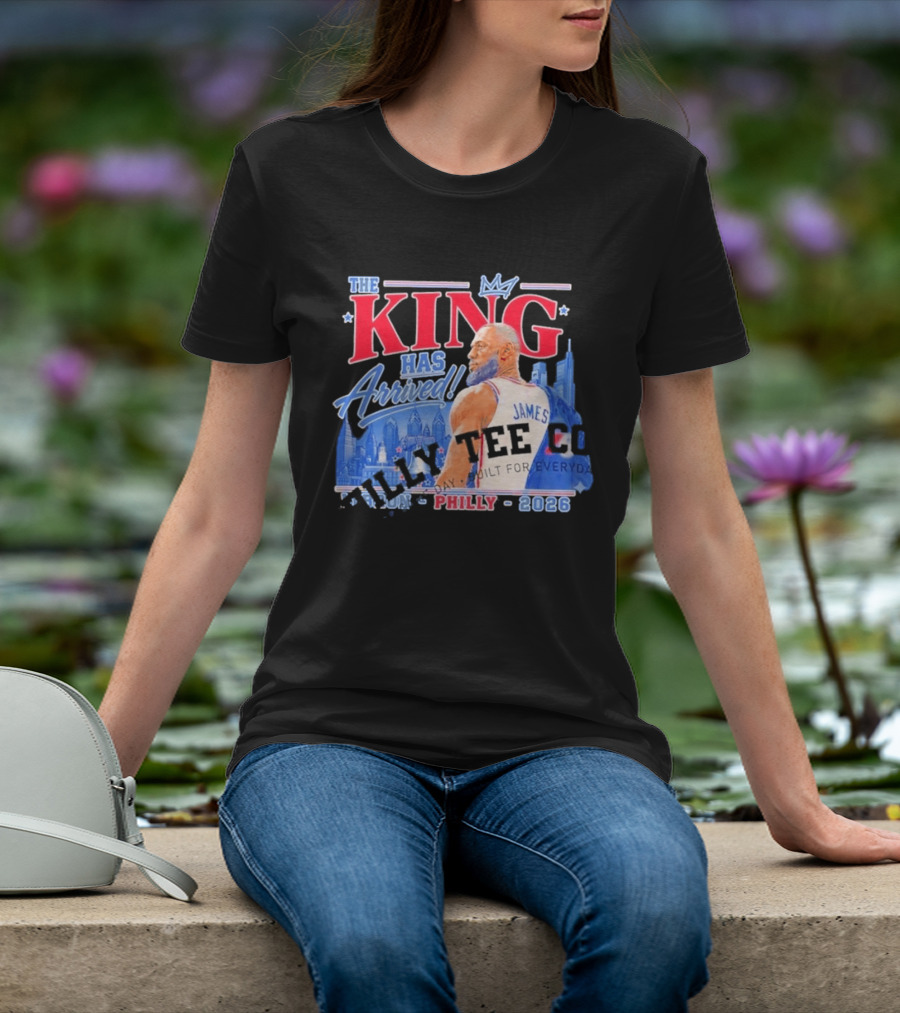 LeBron James The King Has Arrived Philly 2026 Tour T-Shirt