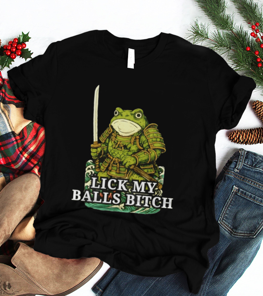 Lick My Balls Bitch Samurai Frog Katana Wave Armor T-Shirt