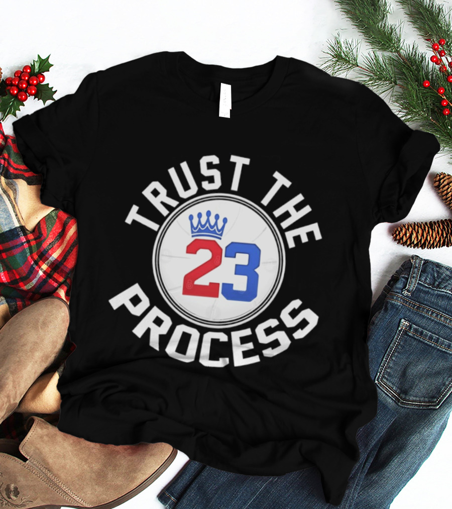 Trust The Process 23 Crown Basketball Fan T-Shirt