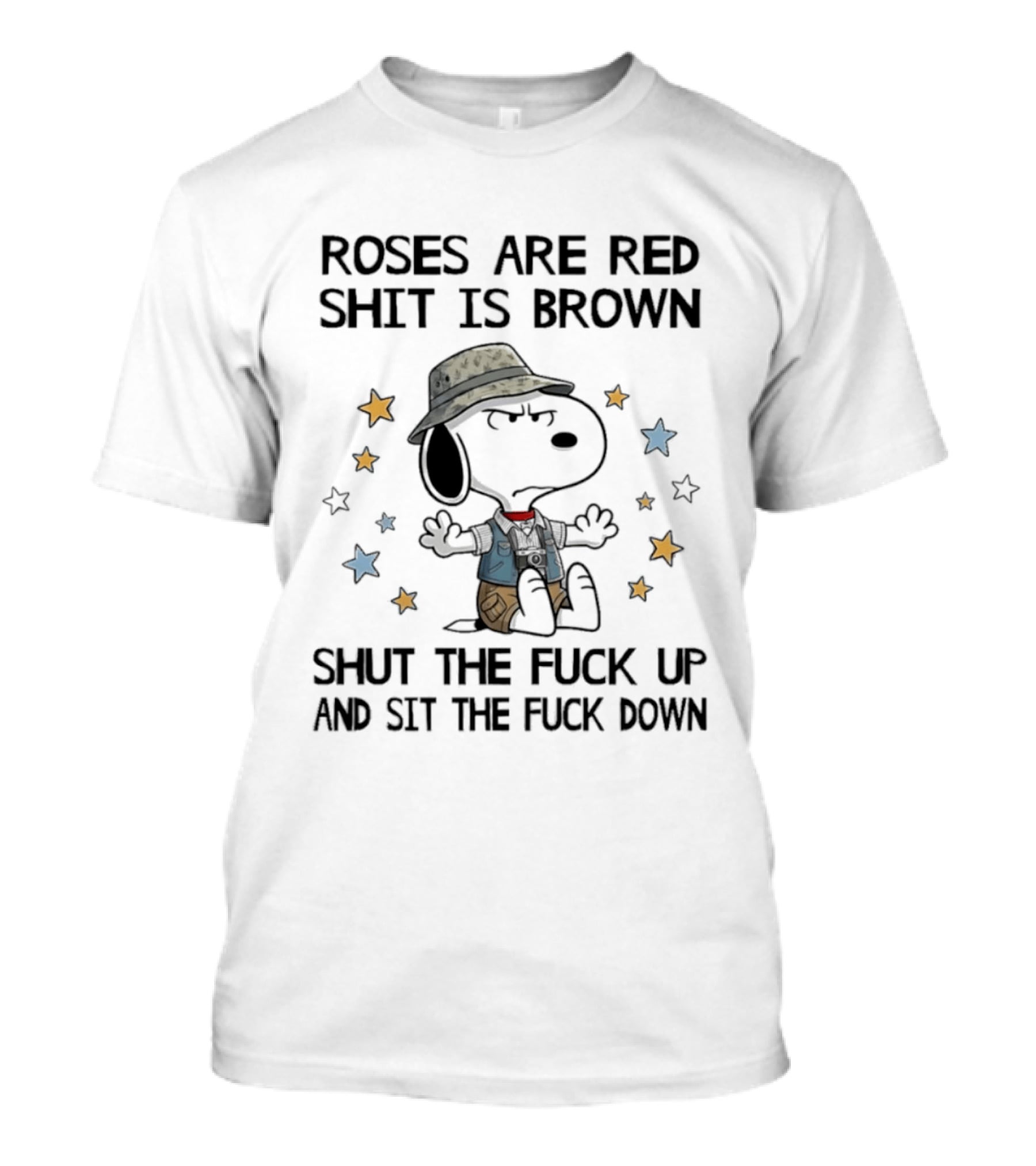 Snoopy Roses Are Red Shut The Fuck Up And Sit The Fuck Down T-Shirt