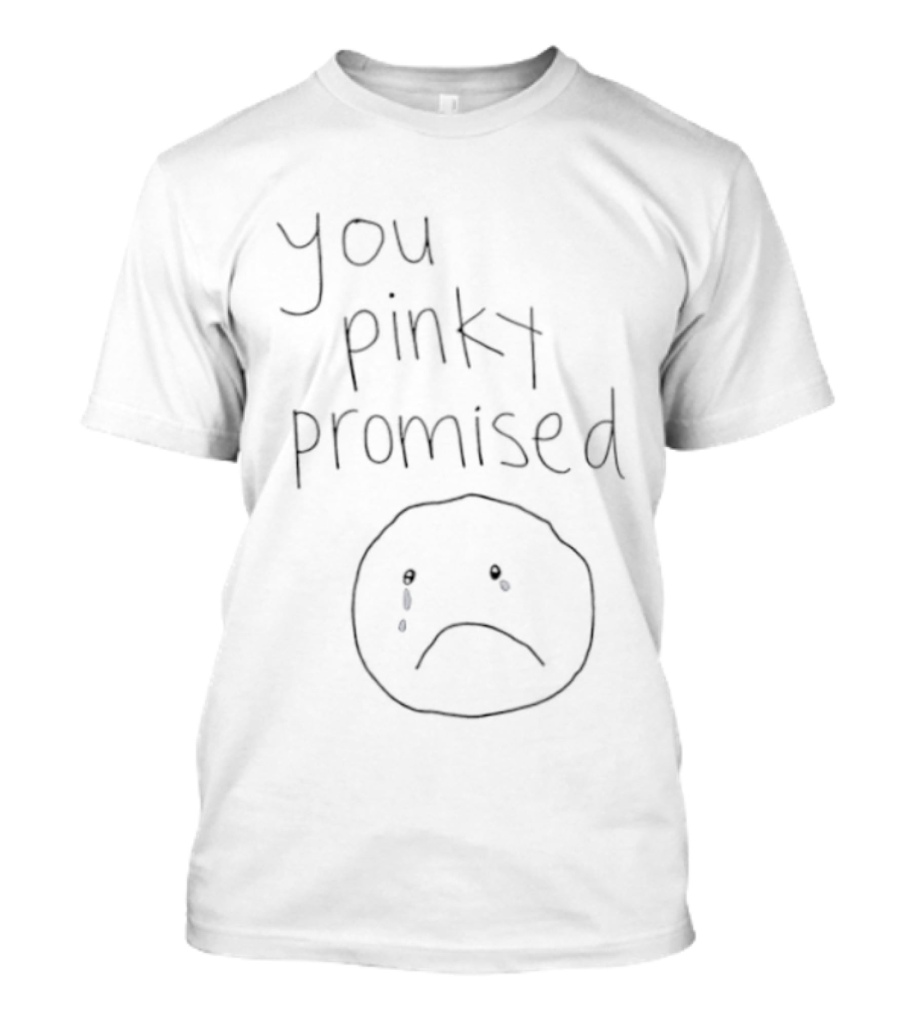 You Pinky Promised Sad Face Crying Emoji T-Shirt