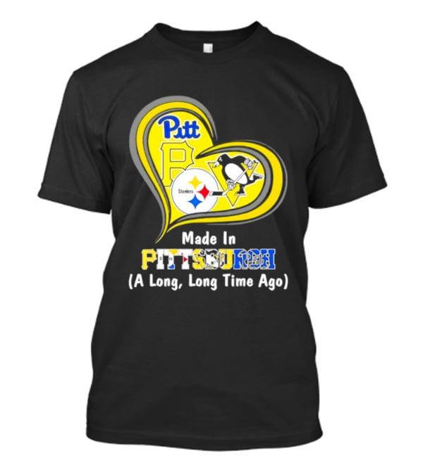 Pitt Steelers Penguins Heart Made In Pittsburgh A Long Time Ago T-Shirt