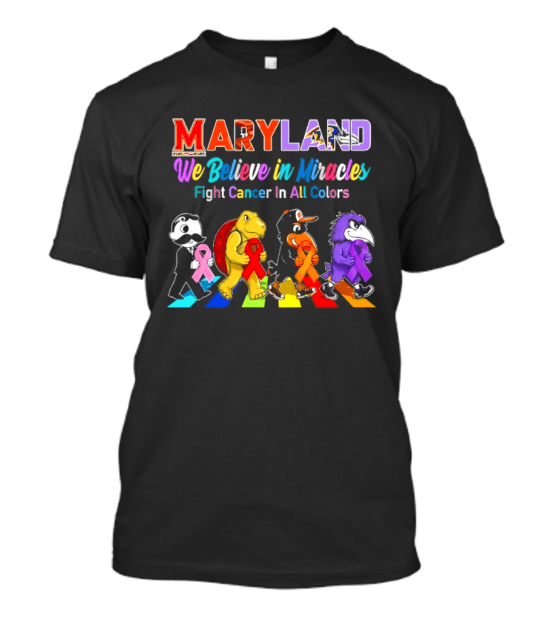Maryland We Believe In Miracles Fight Cancer In All Colors With Maryland State T-Shirt