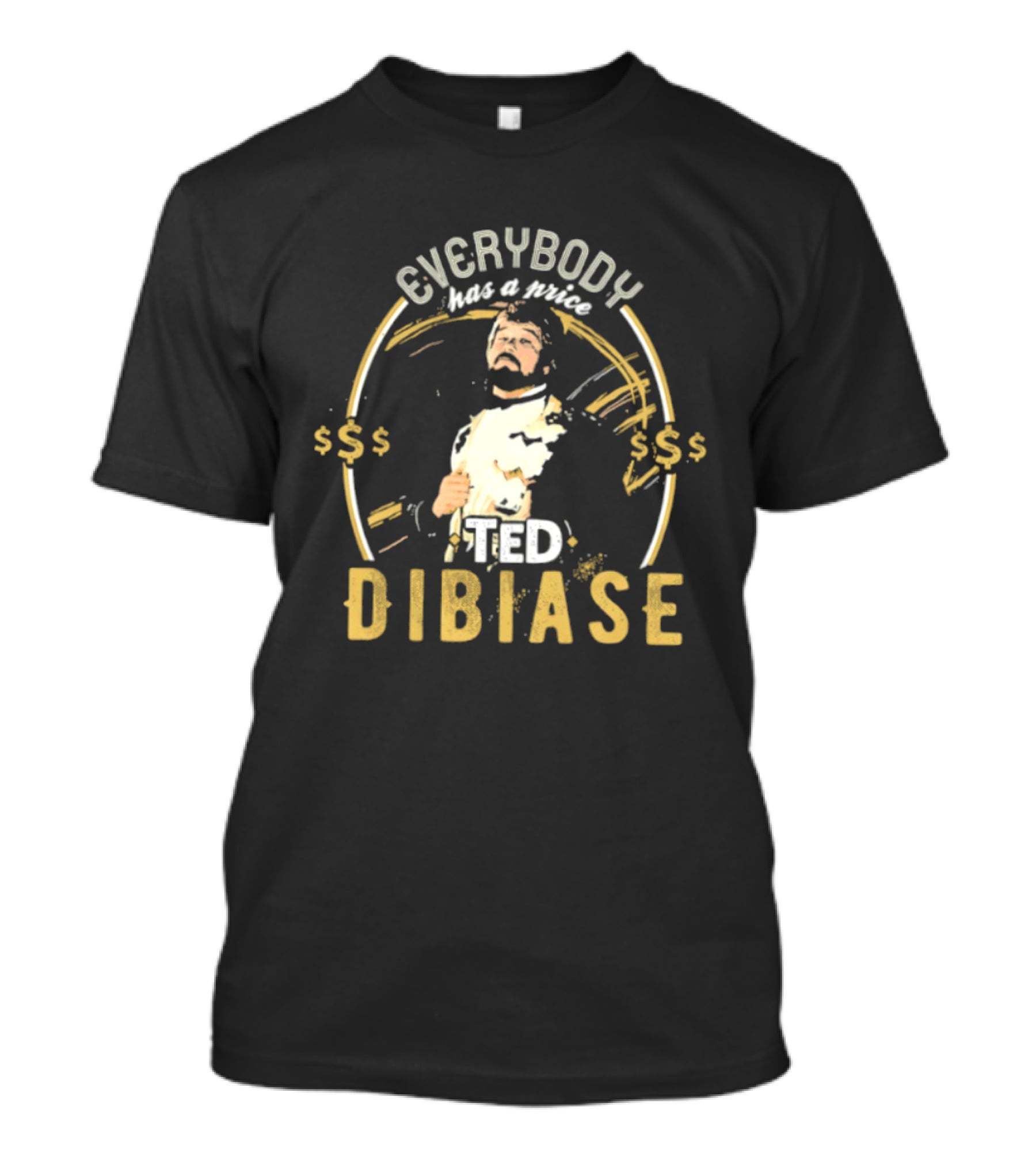 Ted Dibiase Wwe Everybody Has A Price Money Signs T-Shirt