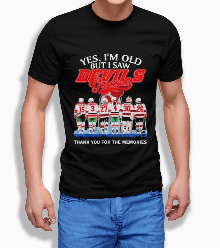 Yes I'm Old But I Saw Devils Greatness MacLean Daneyko Niedermayer Brodeur Elias Thank You For The Memories T-Shirt