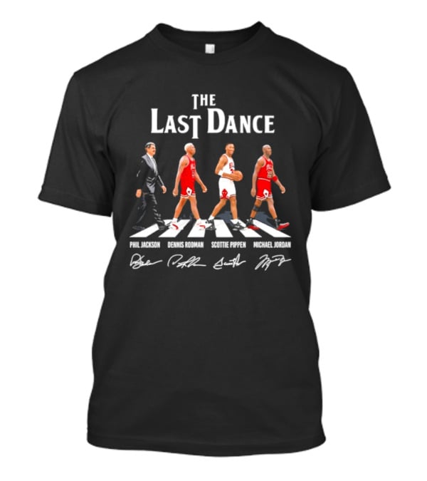 The Last Dance Phil Jackson Dennis Rodman Scottie Pippen Michael Jordan Chicago Bulls T-Shirt