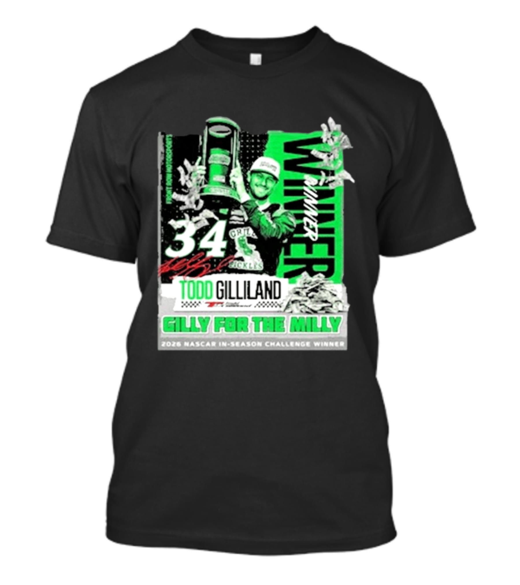 Todd Gilliland 2026 NASCAR In Season Challenge Winner Gilly For The Milly 34 Grill Pickles Racing Winner T-Shirt