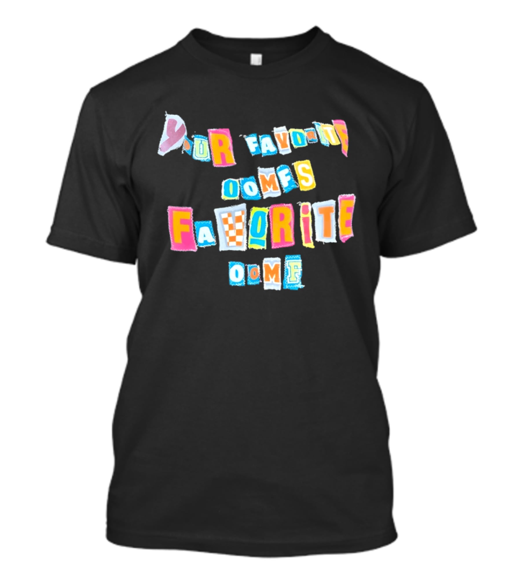 Your Favorite Oomfs Favorite Oomf Block Letters Bright T-Shirt