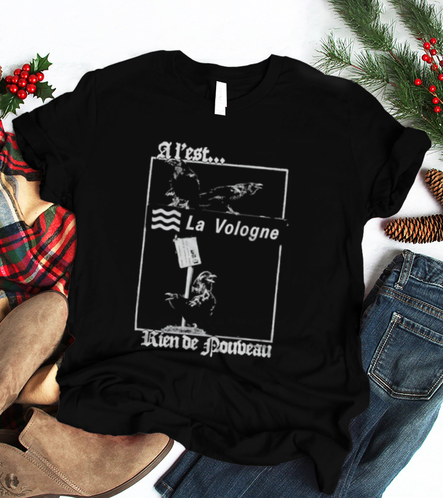 A L'Est La Vologne Rien De Nouveau Raven T-Shirt