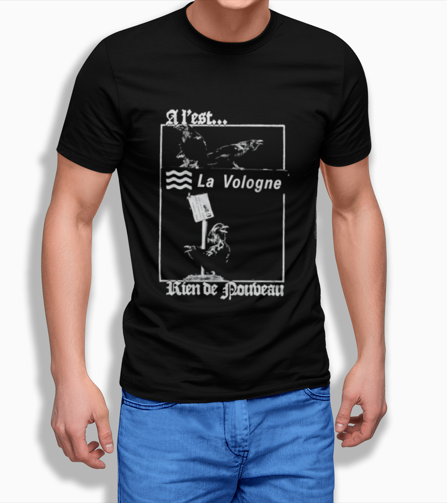 A L'Est La Vologne Rien De Nouveau Raven T-Shirt