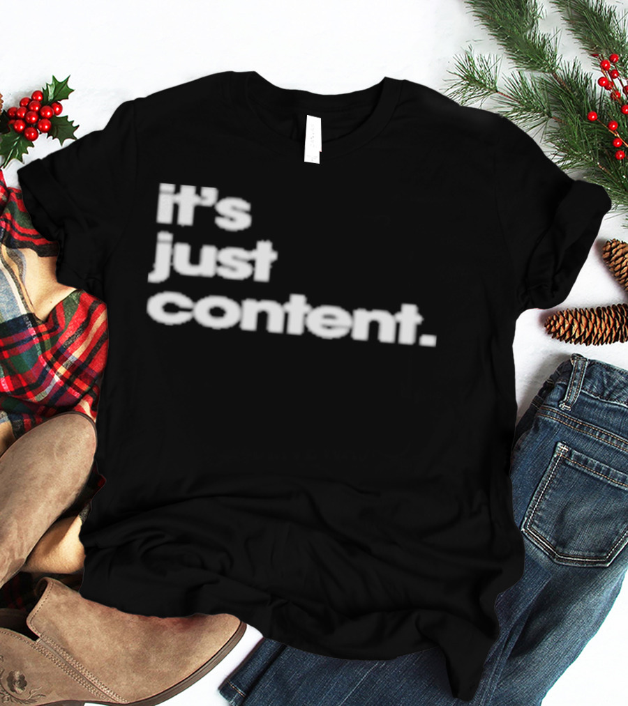 It's Just Content Blur T-Shirt