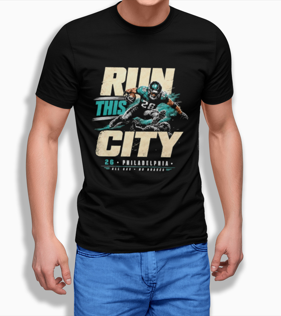 Philadelphia Eagles 26 Run This City All Gas No Brakes T-Shirt