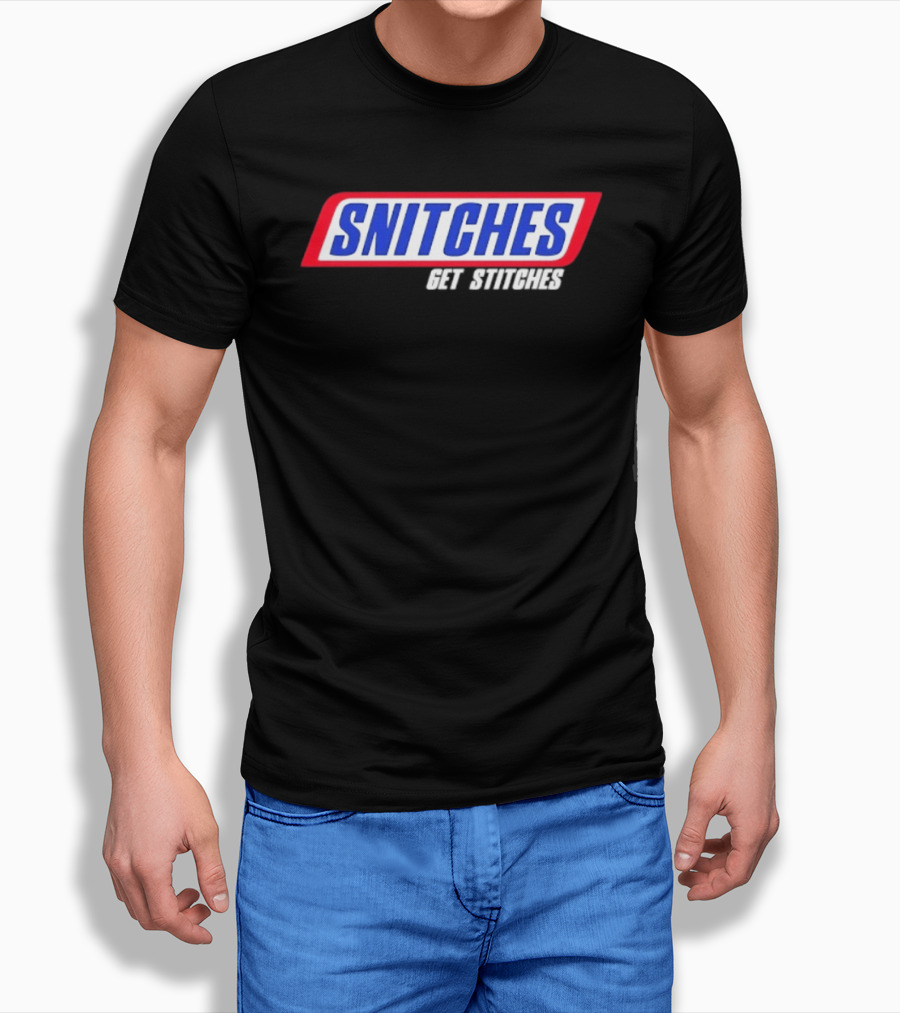 Snitches Get Stitches Snickers Parody T-Shirt