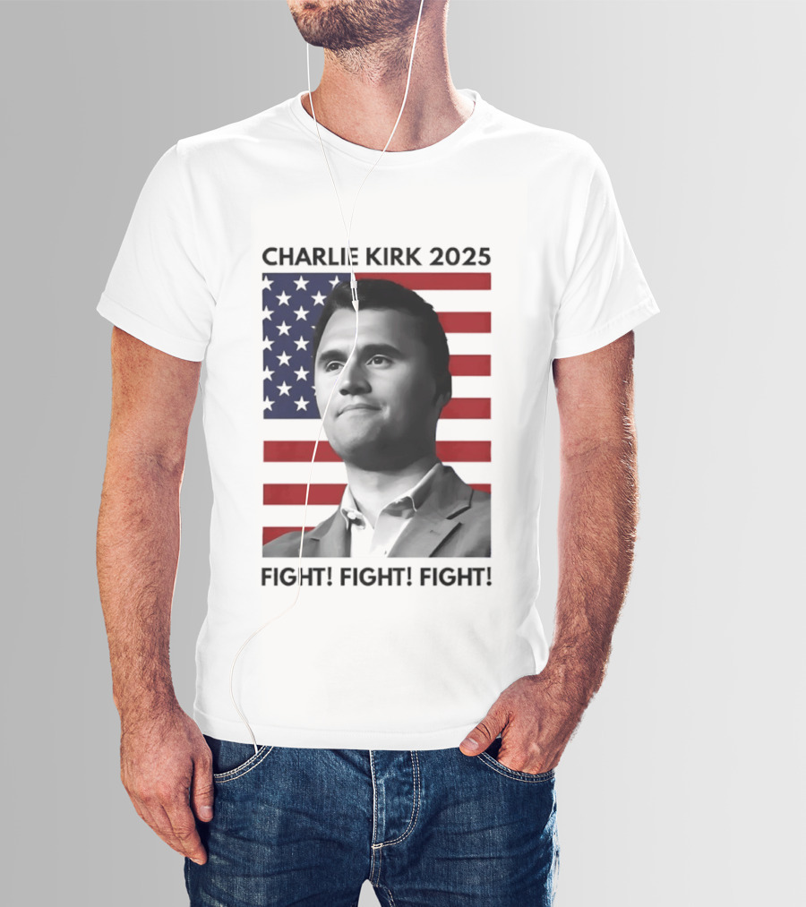 Charlie Kirk 2025 Fight Fight Fight American Flag T-Shirt