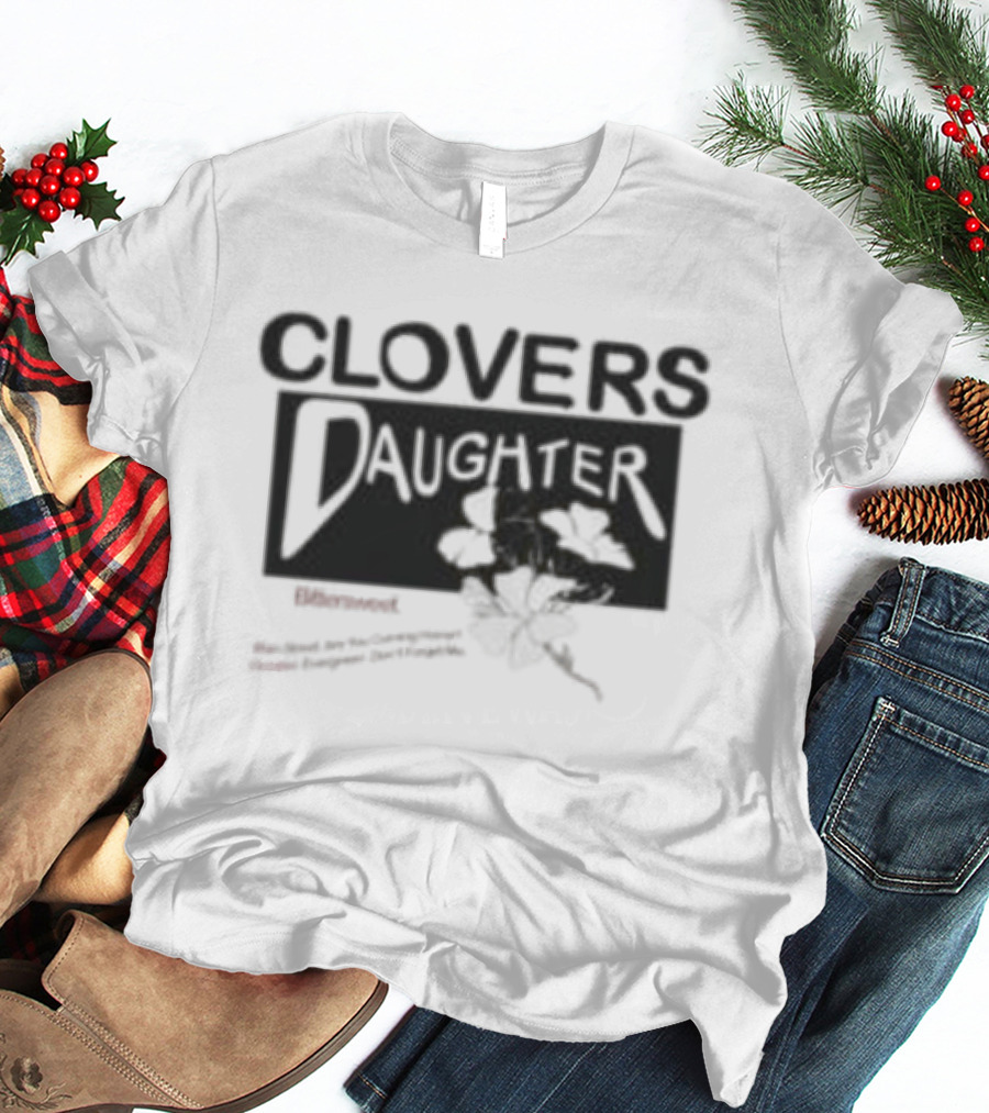 Clovers Daughter Bittersweet T-Shirt