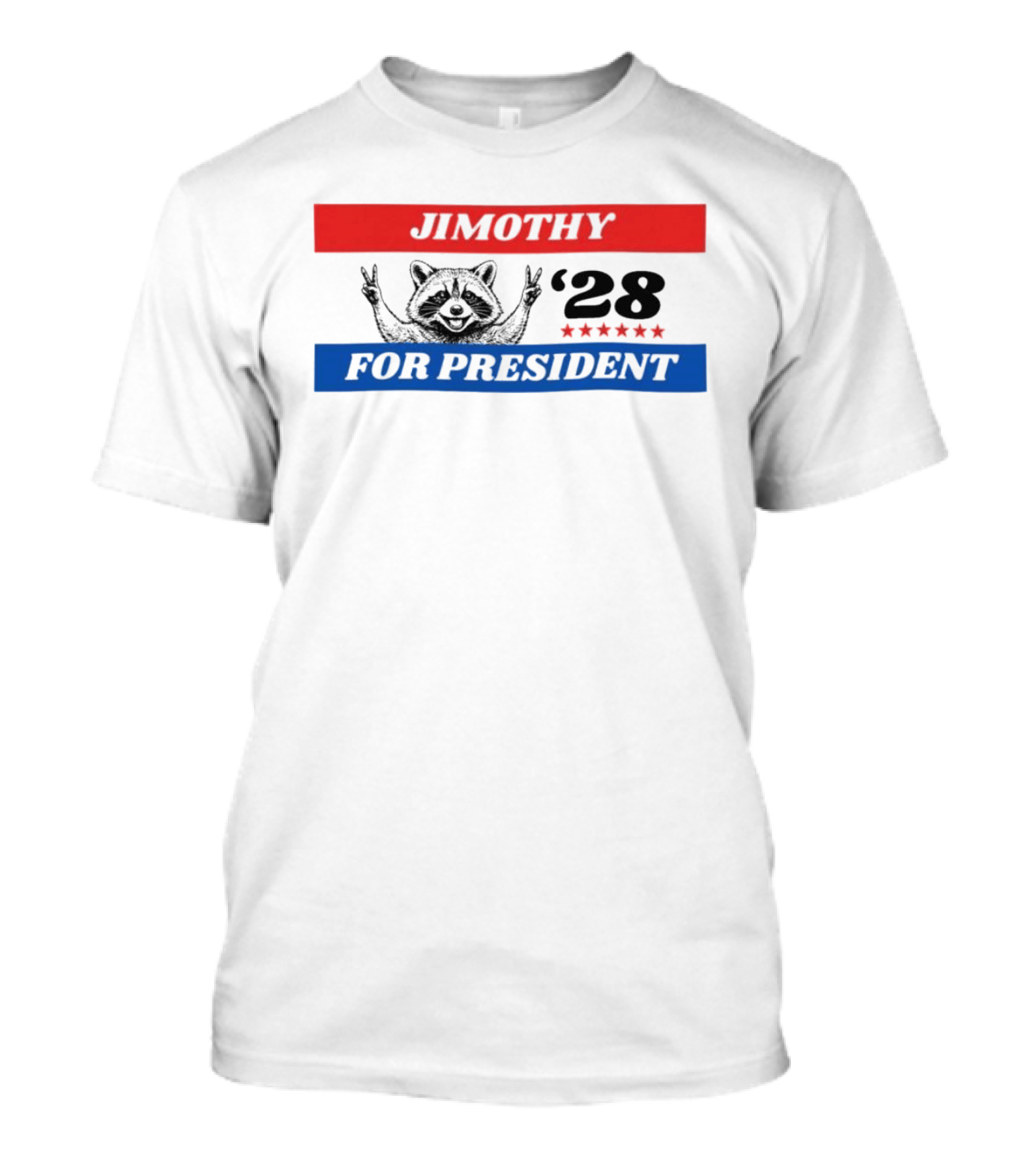 Jimothy Raccoon For President '28 Peace Victory Stars T-Shirt