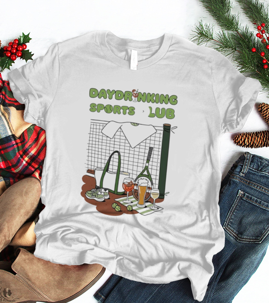 Daydrinking Sports Club Tennis Gear And Cocktails T-Shirt
