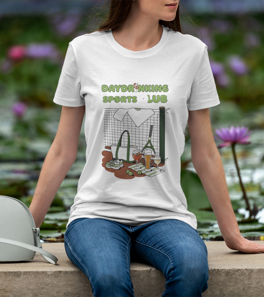 Daydrinking Sports Club Tennis Gear And Cocktails T-Shirt