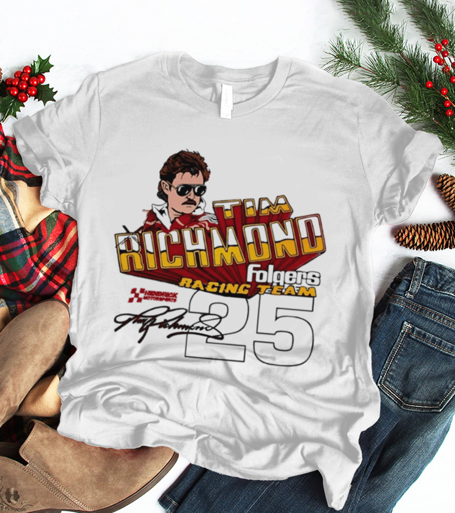 Tim Richmond Folgers Racing Team 25 Hendrick Motorsports Signed Memorabilia T-Shirt