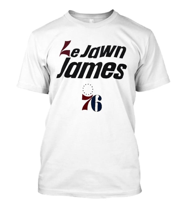 Le Jawn James Philadelphia 76ers 76 T-Shirt