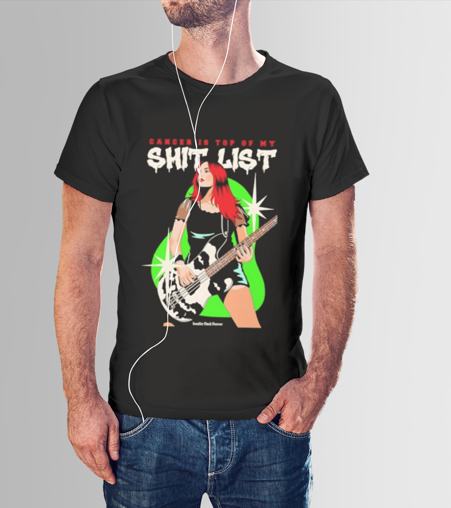 Cancer Is Top Of My Shit List Jennifer Finch Forever T-Shirt