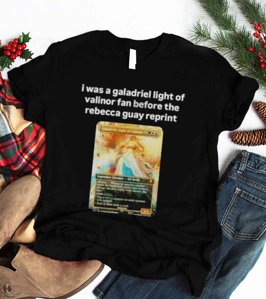Galadriel Light Of Valinor Magic The Gathering Rebecca Guay Reprint 3/3 Legendary Creature Elf Noble T-Shirt