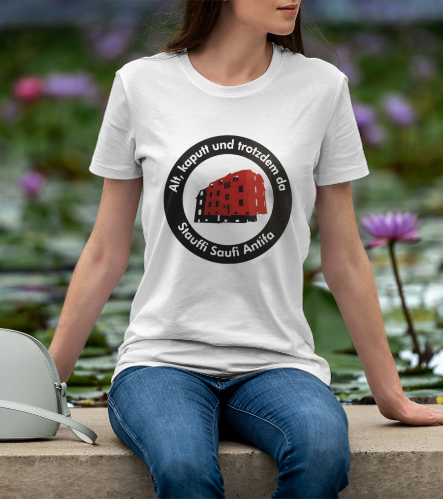 Alt Kaputt Trotzdem Da Stauffi Saufi Antifa Red Building T-Shirt