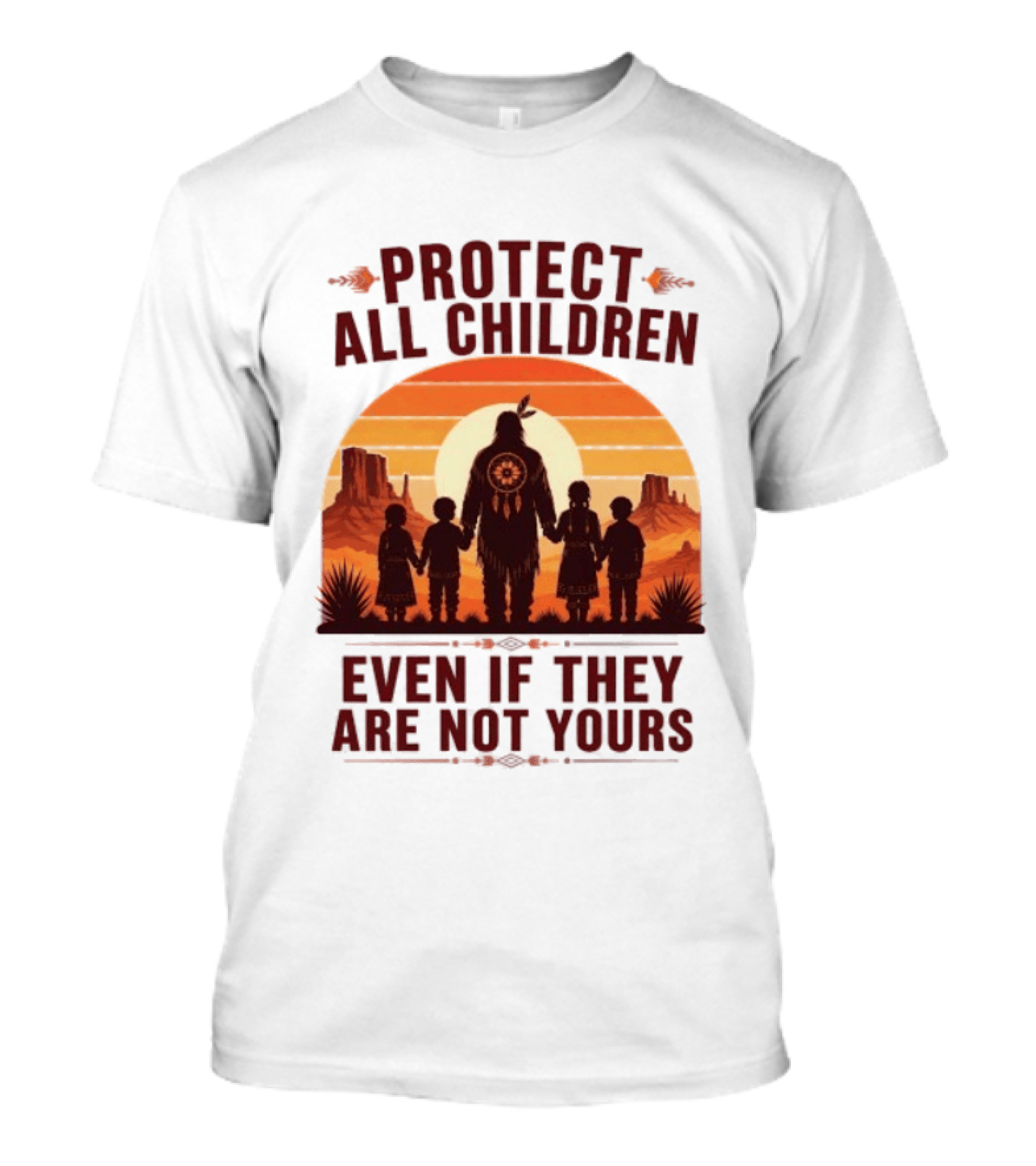 Protect All Children Even If They Are Not Yours Native American Sunset T-Shirt