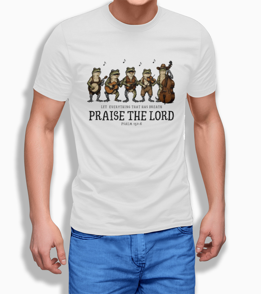 Praise The Lord Psalm 150:6 Frog Band Cowboy Music T-Shirt