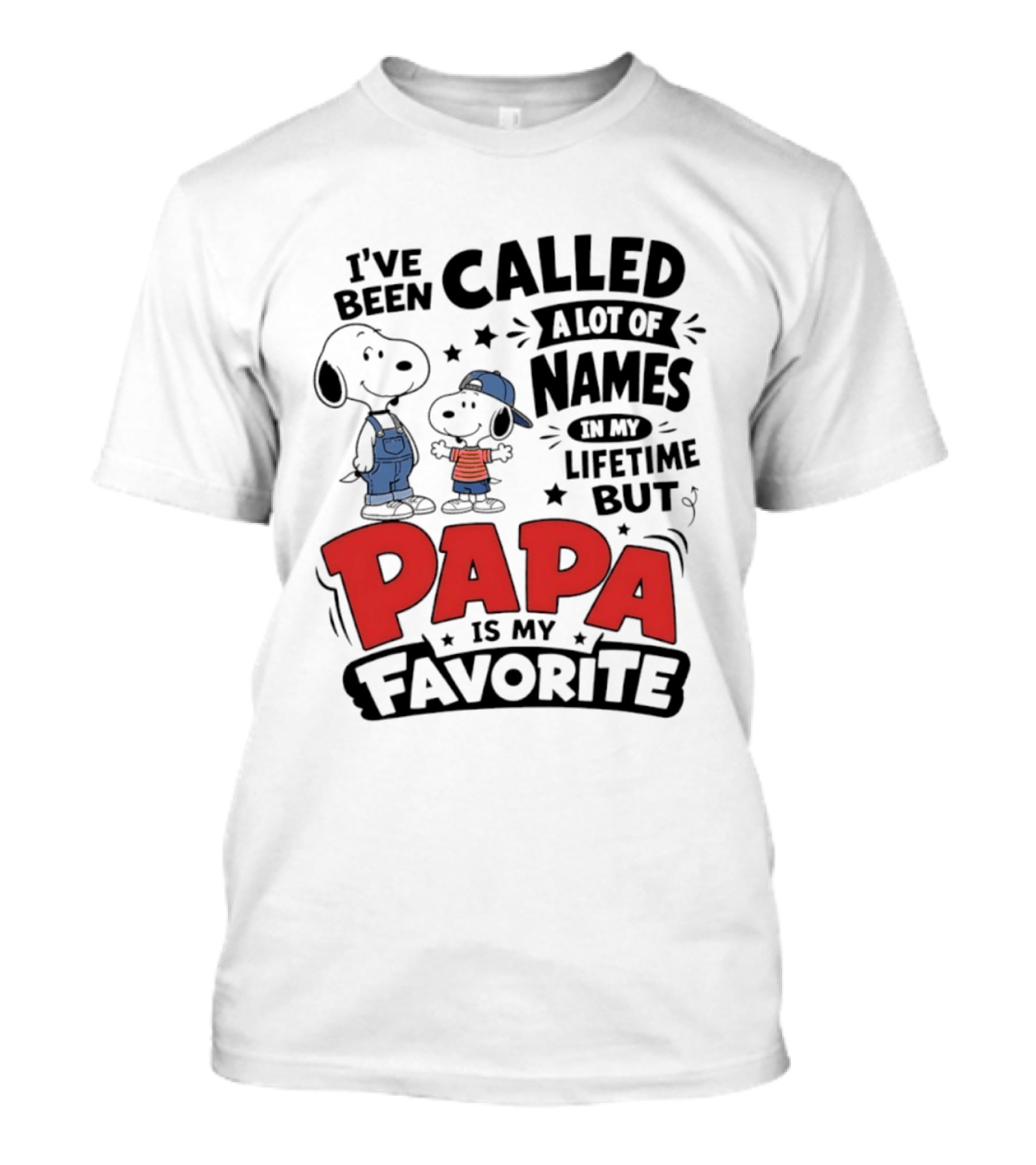 Snoopy Called A Lot Of Names In My Lifetime But Papa Is My Favorite T-Shirt