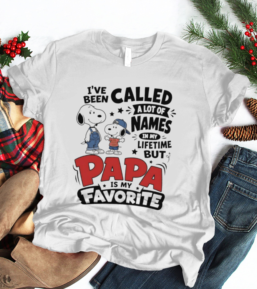Snoopy Called A Lot Of Names In My Lifetime But Papa Is My Favorite T-Shirt