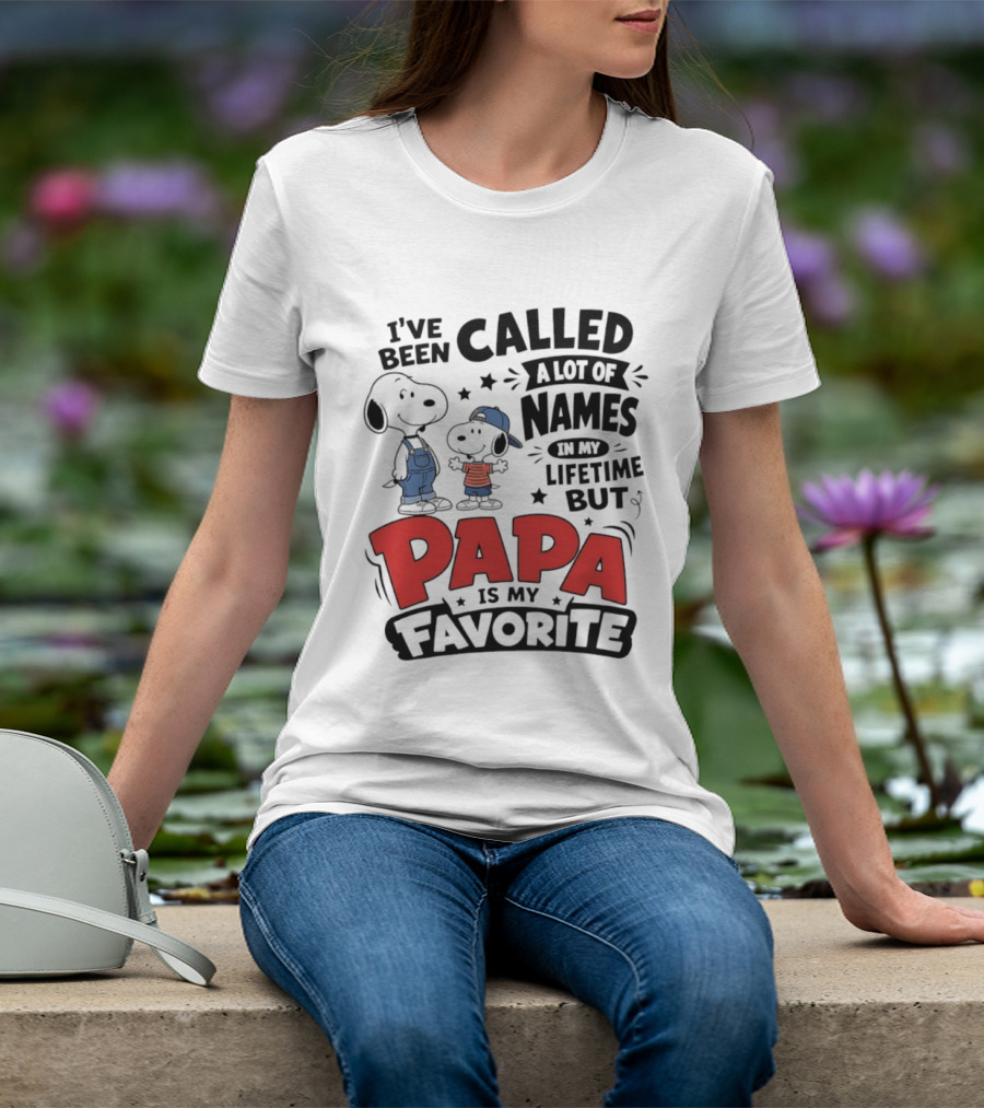 Snoopy Called A Lot Of Names In My Lifetime But Papa Is My Favorite T-Shirt