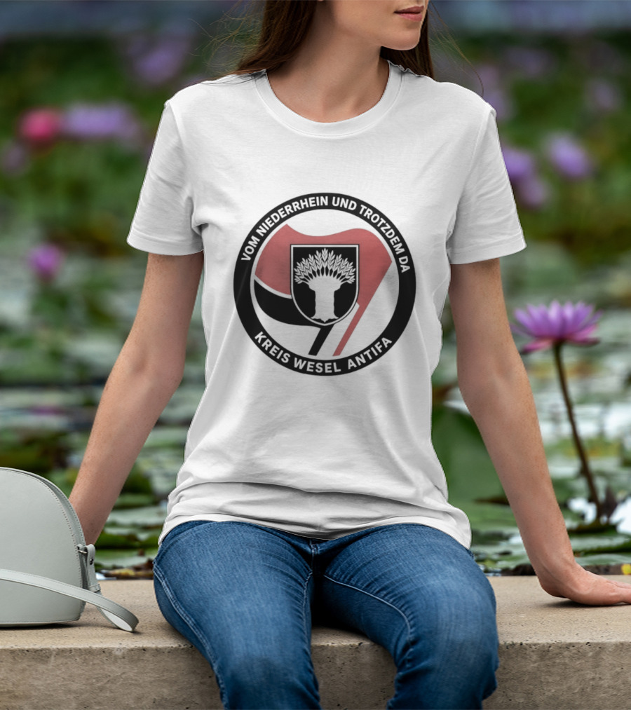Vom Niederrhein Und Trotzdem Da Kreis Wesel Antifa T-Shirt