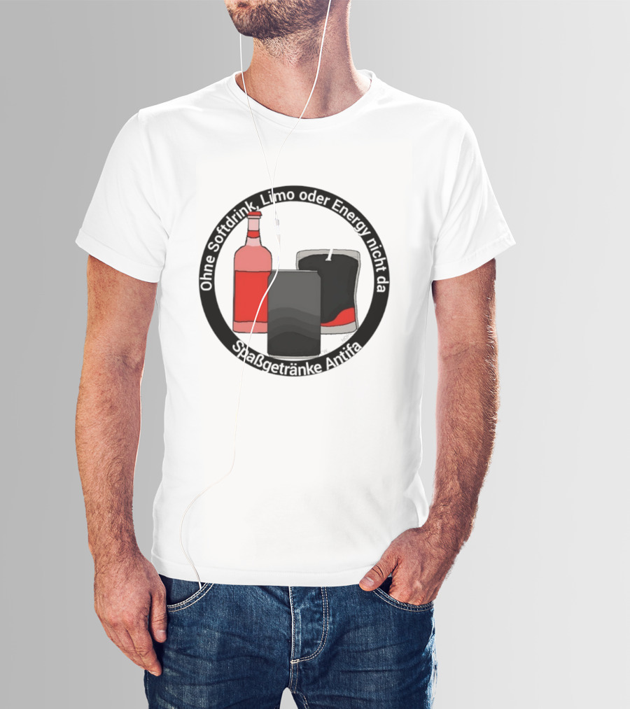 Ohne Softdrink Limo Oder Energy Nicht Da Spaßgetränke Antifa Getränke Flaschen T-Shirt